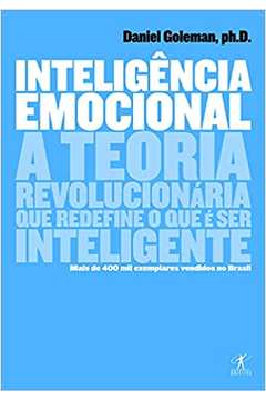 Inteligência Emocional: a Teoria Revolucionária Que Redefine..( Novo ) - Daniel Goleman