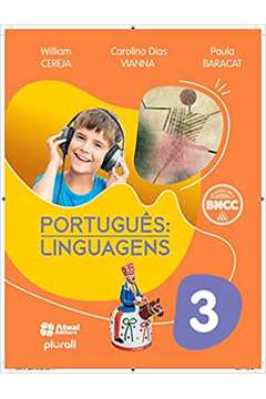 Português: Linguagens - 3º Ano - Atualizada de Acordo Com a Bncc / William Cereja / Carolina Dias Vianna