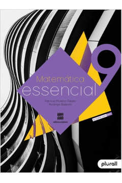 Matemática Essencial: Ensino Fundamental 9º Ano ( Novo ) - Patricia Moreno Pataro / Rodrgio Balestri
