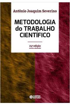 Metodologia do Trabalho Científico - 24ª Edição - Antônio Joaquim Severino