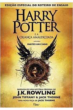 Harry Potter e a Criança Amaldiçoada - Parte um e Dois - J. K. Rowling