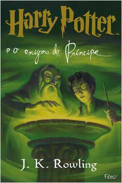 Harry Potter e o Enigma do Príncipe - J. K. Rowling