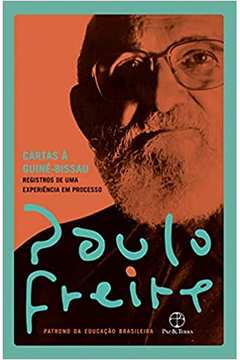 Cartas à Guiné-bissau: Registros de uma Experiência Em... ( Novo ) - Paulo Freire