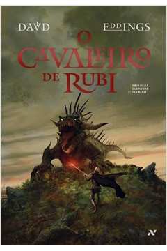O Cavaleiro de Rubi - David Eddings / Marcos Fernando de Barros Lima