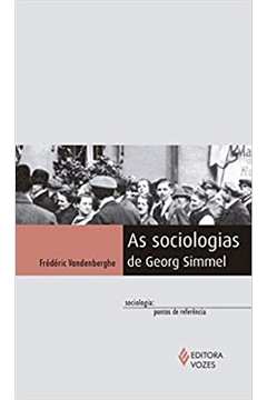 As Sociologias de Georg Simmel (novo) - Frédéroc Vandenberghe