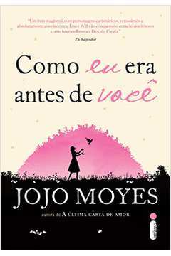Como Eu era Antes de Você - Jojo Moyes