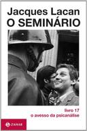 O Seminário Livro 17 - o Avesso da Psicanalise ( Novo ) - Jacques Lacan