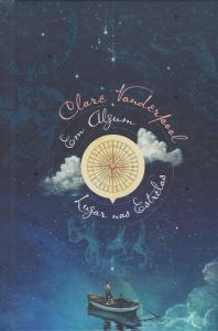 Em Algum Lugar Nas Estrelas: uma Oportunidade de Voltarmos à Infância - Clare Vanderpool