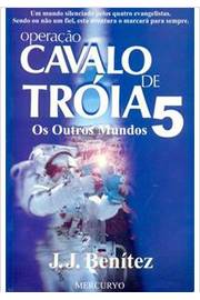 Operação Cavalo de Tróia (volume 5) - Juan José Benitez