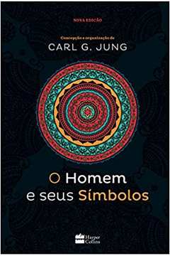 O Homem e Seus Símbolos ( Novo ) - Carl G. Jung