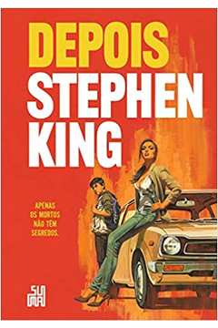 Depois: Apenas os Mortos Não Têm Segredos ( Novo ) - Stephen King