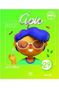Projeto Apis - Historia - 2º Ano - 4ª Ed ( Novo ) - Maria Elena Simielli / Anna Maria Charlier