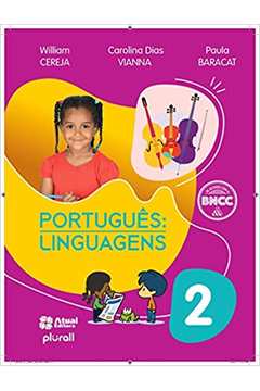 Português: Linguagens - 2º Ano - Atualizada de Acordo Com a Bncc / William Cereja / Carolina Dias Vianna