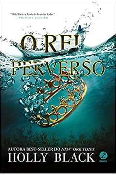 O Rei Perverso ( Novo ) - Holly Black