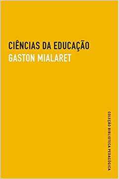 Ciências da Educação (novo) - Gaston Mialaret