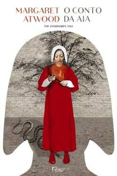 O Conto da Aia - Margaret Atwood