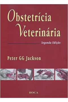 Obstetrícia Veterinária - 2ª Edição - Peter Gg Jackson