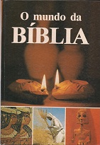 O Mundo da Bíblia - David e Pat Alexander