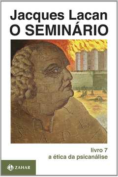 O Seminário, Livro 7: a ética da Psicanálise