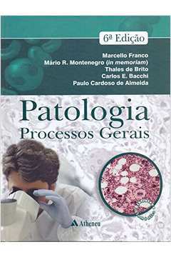 Patologia dos Processos Gerais 6ª Ed ( Novo) - Marcello Franco