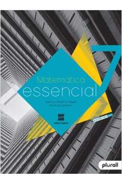Matemática Essencial: Ensino Fundamental 7º Ano ( Novo ) - Patricia Moreno Pataro / Rodrgio Balestri