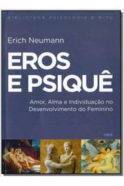 Eros e Psiquê - Erich Neuman