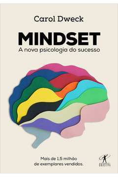 Mindset - a Nova Psicologia do Sucesso (novo) - Carol S. Dweck