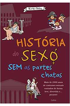 História do Sexo sem as Partes Chatas - Karen Dolby