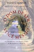 Dom de Ser Voce Mesmo - David G. Benner