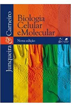 Biologia Celular e Molecular - 9ª Edição ( Novo ) - Junqueira & Carneiro