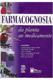 Farmacognosia. da Planta ao Medicamento - 6ª Edição