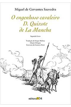 O Engenhoso Cavaleiro D. Quixote de La Mancha ( Volume 2 ) - Miguel de Cervantes Saavedra / Sérgio Molina
