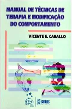 Manual de Técnicas de Terapia e Modificação do Comportamento - Vicente E. Caballo