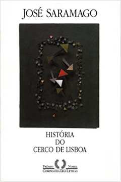 História do Cerco de Lisboa - José Saramago