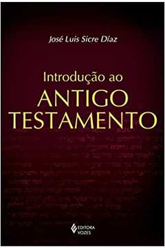 Introdução ao Antigo Testamento - José Luis Sicre Díaz