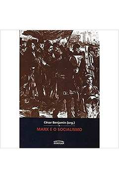 Marx e o Socialismo - Cesar Benjamin