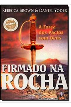 Firmado na Rocha - Rebecca Bown e Daniel Yoder