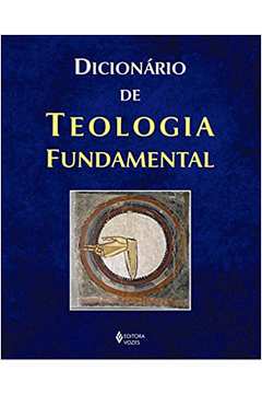 Dicionário de Teologia Fundamental ( Novo ) - René Latourelle / Rino Fisichella