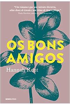 Os Bons Amigos - Hannah Kent