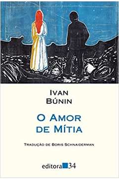 O Amor de Mítia ( Novo ) - Ivan Búnin
