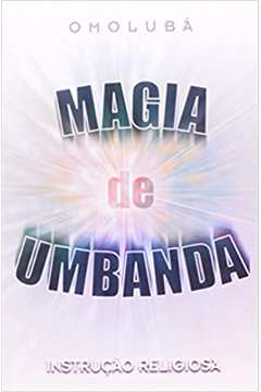 Magia de Umbanda - Omolubá