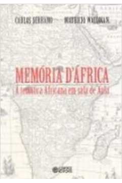 Memoria Dafrica - a Tematica Africana Em Sala de Aula - 3ª Ed - Carlos Serrano / Maurício Waldman