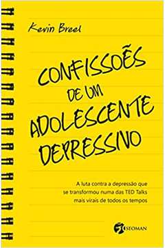 Confissões de um Adolescente Depressivo ( Novo ) - Kevin Breel
