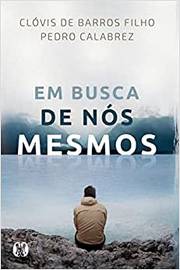Em Busca de Nós Mesmos - 5ª Edição - Clóvis de Barros Filho