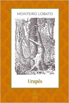 Urupês - Monteiro Lobato