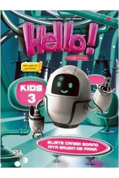 Hello! Kids 3: Ensino Fundamental - Anos Iniciais ( Novo ) - Eliete Canesi Morino / Rita Brugin de Faria