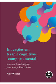 Inovações Em Terapia Cognitivo Comportamental ( Novo ) - Amy Wenzel