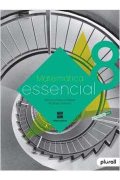 Matemática Essencial: Ensino Fundamental 8º Ano ( Novo ) - Patricia Moreno Pataro / Rodrgio Balestri