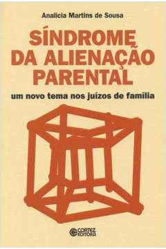 Síndrome da Alienação Parental - Analicia Martins de Souza