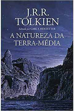 A Natureza da Terra-média - Capa Dura ( Novo ) - J. R. R. Tolkien